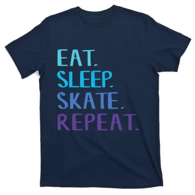 Eat Sleep Skate Repeat Ice Or Roller Skating Tee T-Shirt