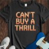 Can't Buy A Thrill Unisex Cotton Tee