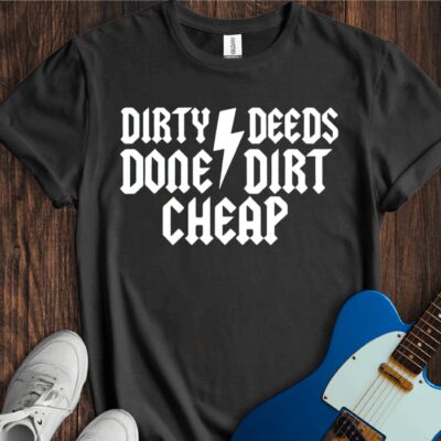 Dirty Deeds Done Dirt Cheap Unisex Cotton Tee