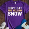 Don't Eat The Yellow Snow Unisex Cotton Tee