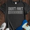 Don't Fret Unisex Cotton Tee