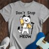 Don't Stop Me-ow! Unisex Cotton Tee