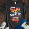 Don't Tape Me For Granted Unisex Cotton Tee