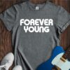 Forever Young Unisex Cotton Tee