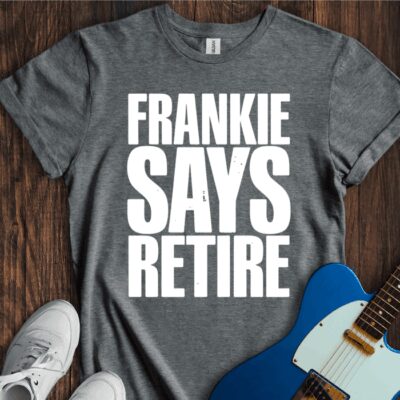 Frankie Says Retire Unisex Cotton Tee
