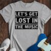 Get Lost In The Music Unisex Cotton Tee