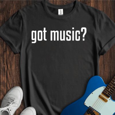 Got Music? Unisex Cotton Tee