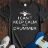 I Can't Keep Calm... (Drummer) Unisex Cotton Tee