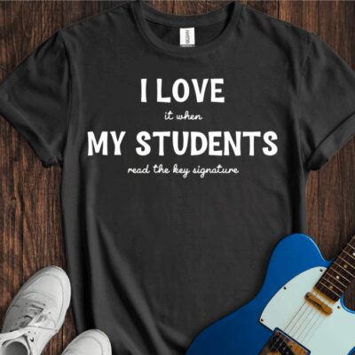 I Love... My Students... (Read The Key Signature) Unisex Cotton Tee