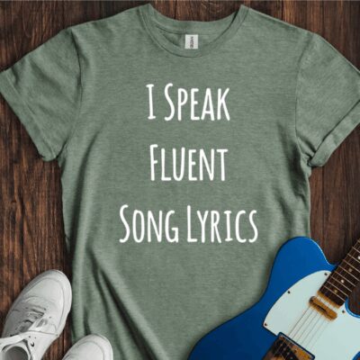 I Speak Fluent Song Lyrics Unisex Cotton Tee