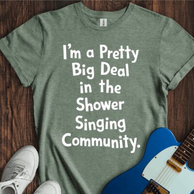 I'm A Pretty Big Deal... Unisex Cotton Tee