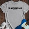 I'm With The Band (Just Not This One) Unisex Cotton Tee