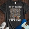 It's Not Hoarding If It's Vinyl Unisex Cotton Tee