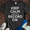 Keep Calm And Put A Record On Unisex Cotton Tee