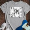 Leaving On A Jet Plane Unisex Cotton Tee