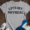 Let's Get Physical Unisex Cotton Tee