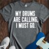 My Drums Are Calling... Unisex Cotton Tee