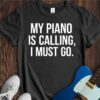 My Piano Is Calling... Unisex Cotton Tee