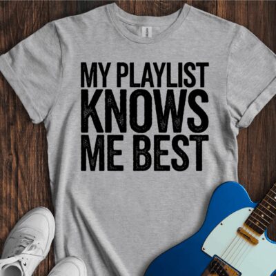 My Playlist Knows Me Best Unisex Cotton Tee