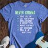 Never Gonna... Unisex Cotton Tee