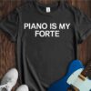 Piano Is My Forte Unisex Cotton Tee