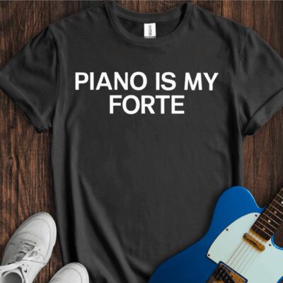 Piano Is My Forte Unisex Cotton Tee