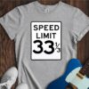 Speed Limit 33 1/3 Unisex Cotton Tee