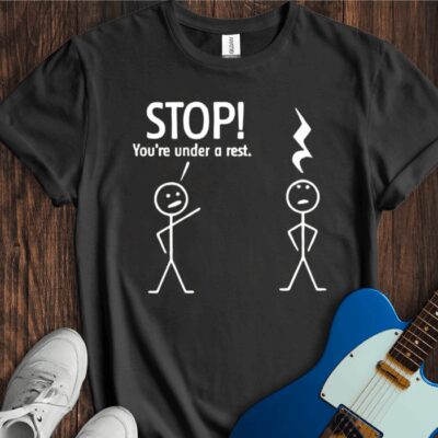 Stop! You're Under A Rest... Unisex Cotton Tee