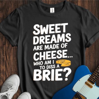 Sweet Dreams (Made Of Cheese) Unisex Cotton Tee