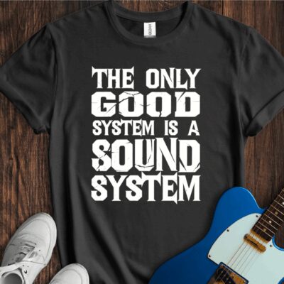 The Only Good System... Unisex Cotton Tee