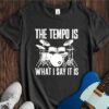 The Tempo Is What I Say It Is Unisex Cotton Tee