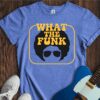 What The Funk Unisex Cotton Tee
