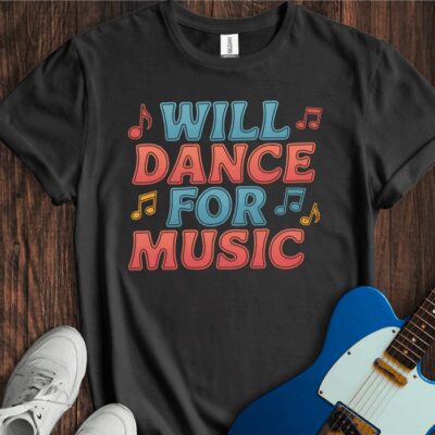 Will Dance For Music Unisex Cotton Tee