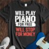Will Play For Free... (Piano) Unisex Cotton Tee