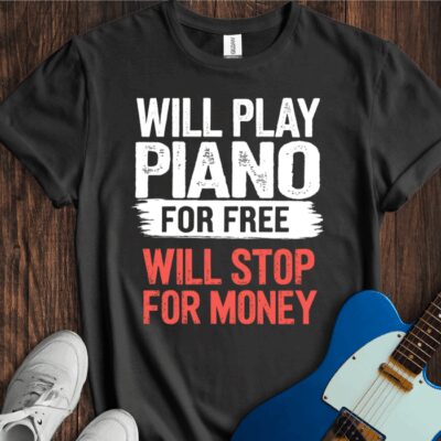 Will Play For Free... (Piano) Unisex Cotton Tee