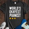 World's Okayest Pianist Unisex Cotton Tee
