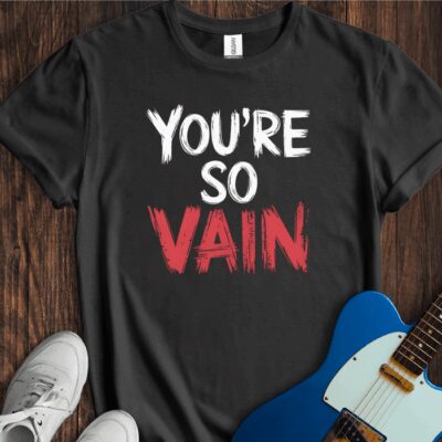 You're So Vain Unisex Cotton Tee